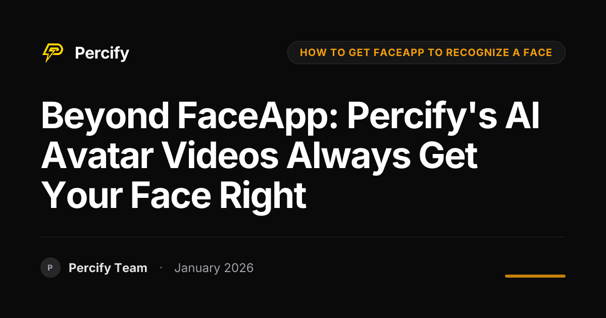 Beyond FaceApp: Percify's AI Avatar Videos Always Get Your Face Right ...