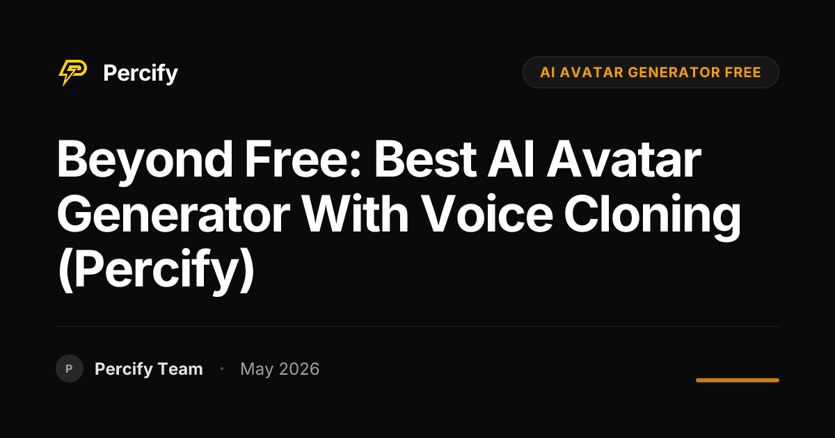 Beyond Free: Best AI Avatar Generator with Voice Cloning (Percify) - Percify AI Avatar Blog Cover