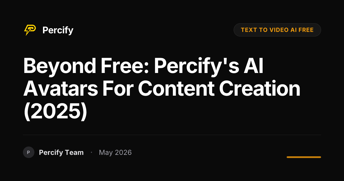 Beyond Free: Percify's AI Avatars for Content Creation (2025) - Percify AI Avatar Blog Cover