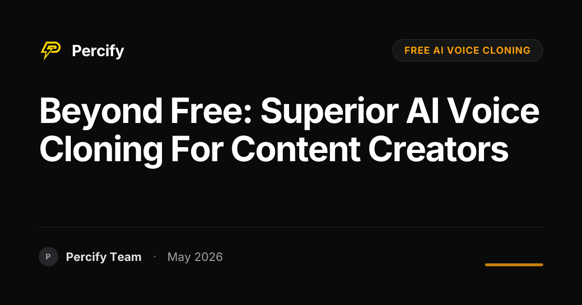 Beyond Free: Superior AI Voice Cloning for Content Creators - Percify AI Avatar Blog Cover