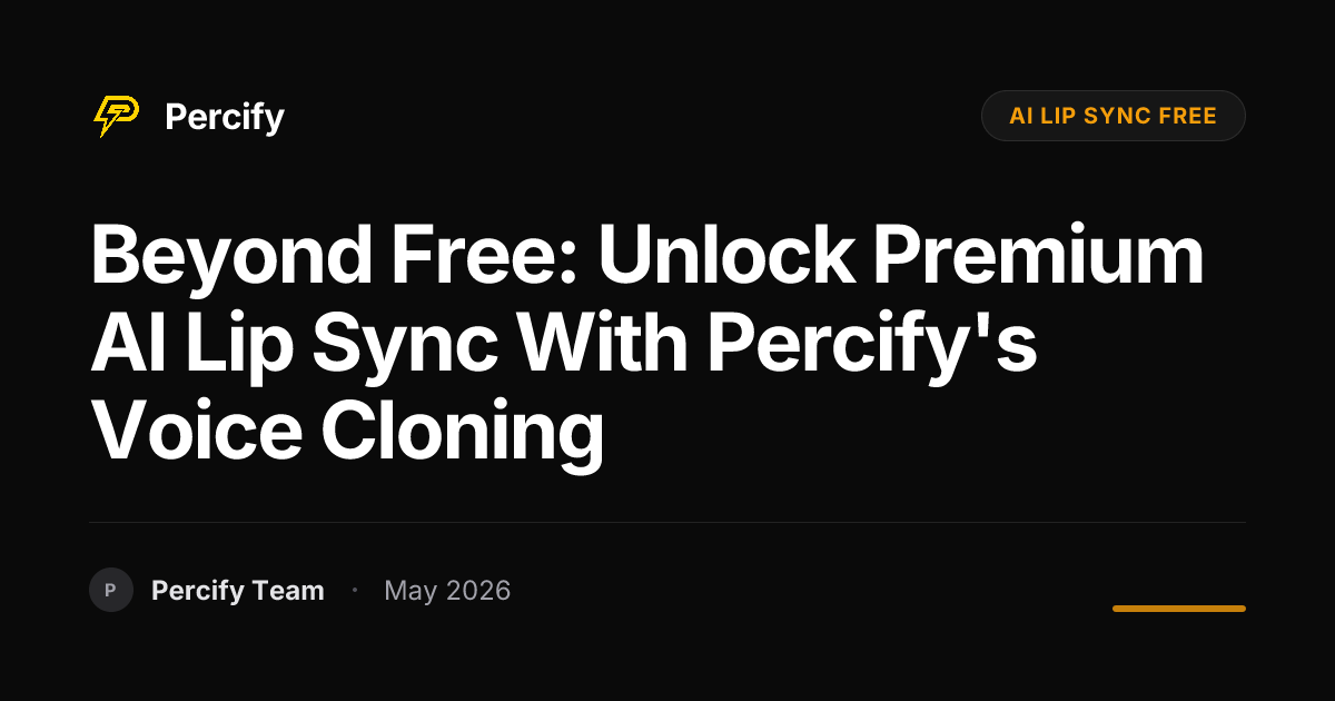 Beyond Free: Unlock Premium AI Lip Sync with Percify's Voice Cloning - Percify AI Avatar Blog Cover