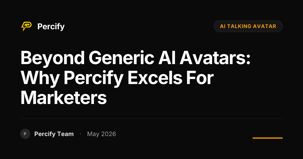 Beyond Generic AI Avatars: Why Percify Excels for Marketers - Percify AI Avatar Blog Cover