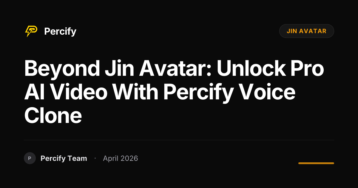 Beyond Jin Avatar: Unlock Pro AI Video with Percify Voice Clone - Percify AI Avatar Blog Cover