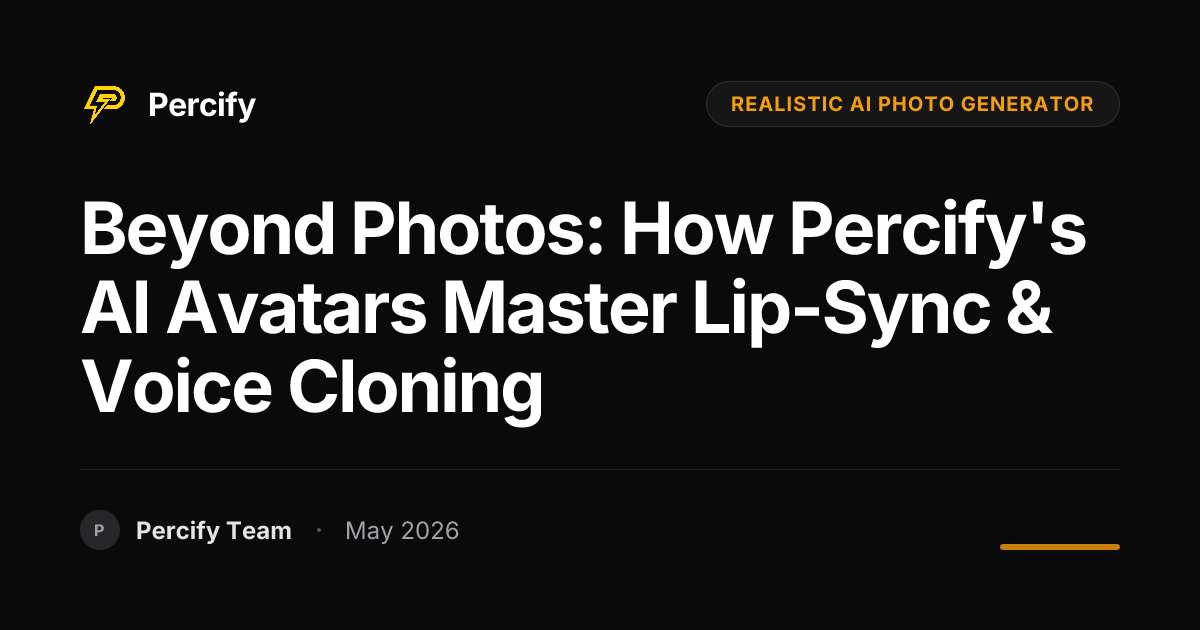 Beyond Photos: How Percify's AI Avatars Master Lip-Sync & Voice Cloning - Percify AI Avatar Blog Cover