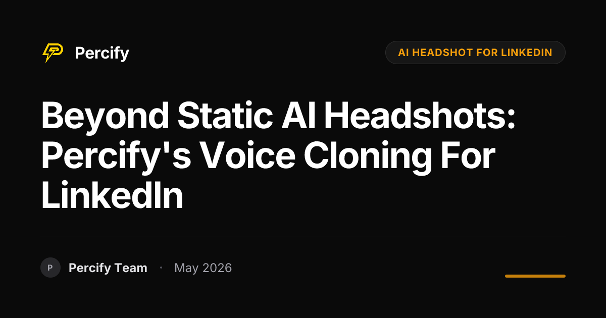 Beyond Static AI Headshots: Percify's Voice Cloning for LinkedIn - Percify AI Avatar Blog Cover