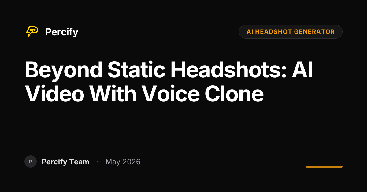 Beyond Static Headshots: AI Video with Voice Clone - Percify AI Avatar Blog Cover