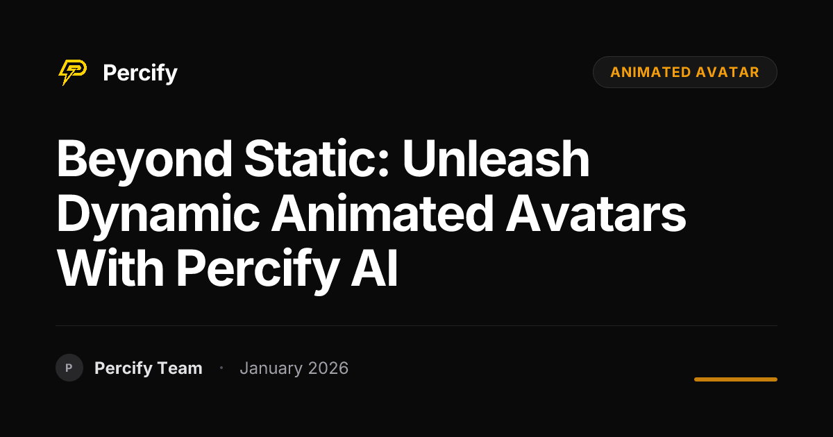 Beyond Static: Unleash Dynamic Animated Avatars with Percify AI ...