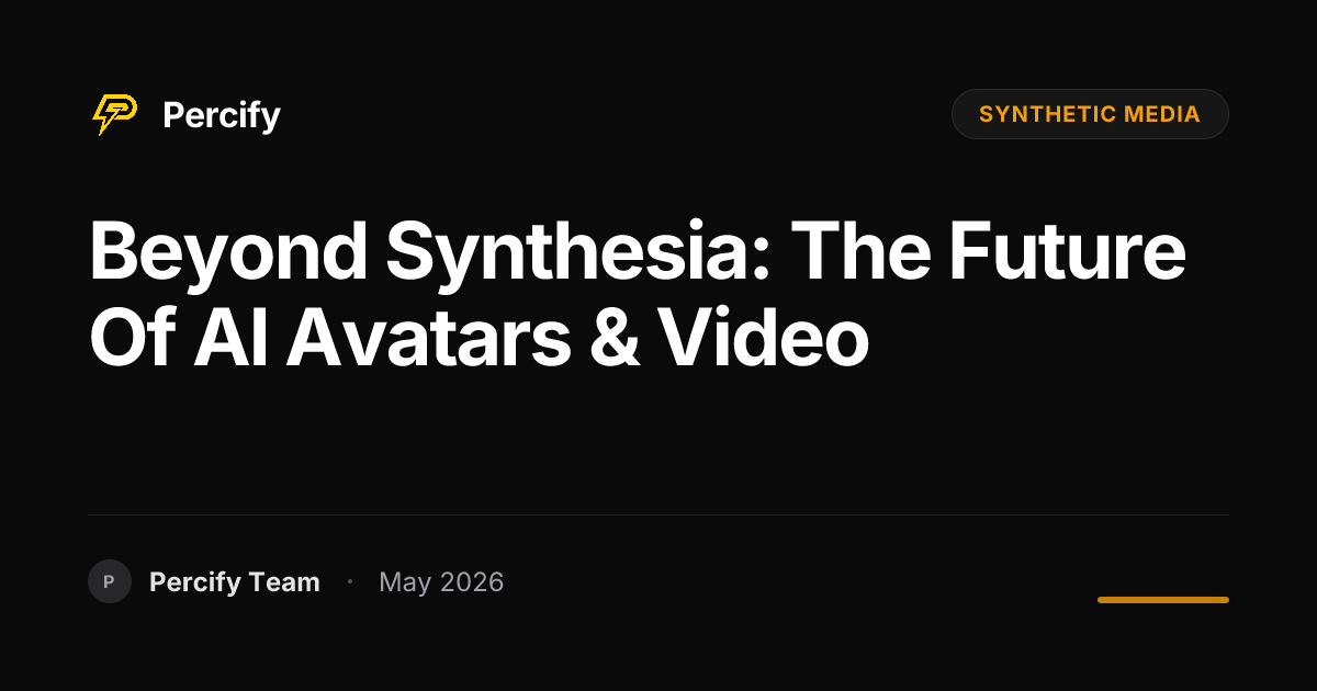 Beyond Synthesia: The Future of AI Avatars & Video - Percify AI Avatar Blog Cover