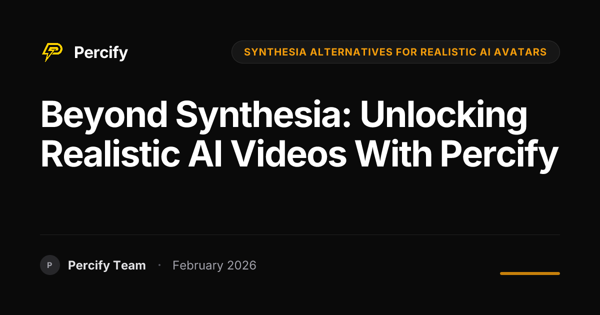 Beyond Synthesia: Unlocking Realistic AI Videos with Percify - Percify AI Avatar Blog Cover