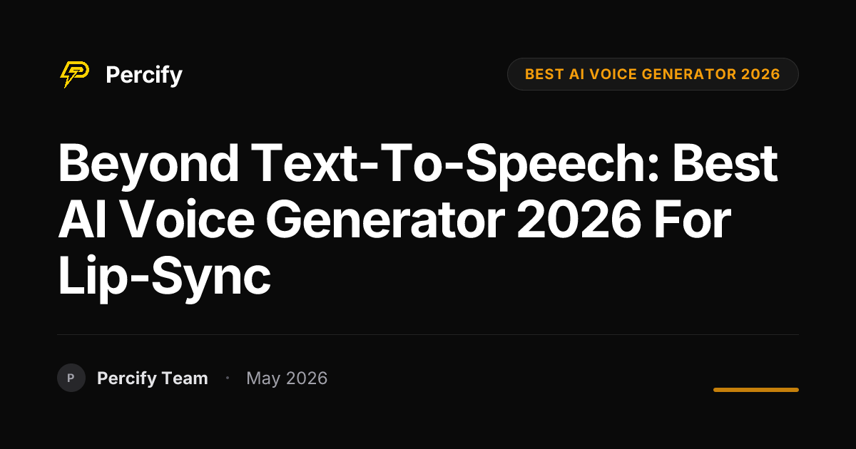 Beyond Text-to-Speech: Best AI Voice Generator 2026 for Lip-Sync - Percify AI Avatar Blog Cover
