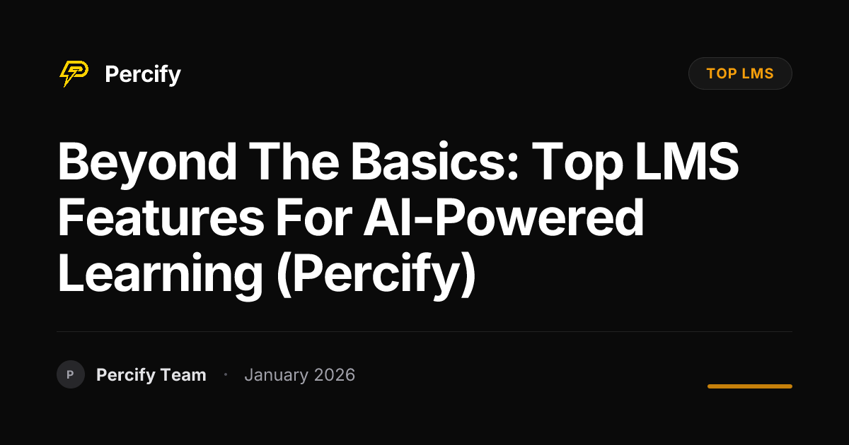 Beyond the Basics: Top LMS Features for AI-Powered Learning (Percify ...
