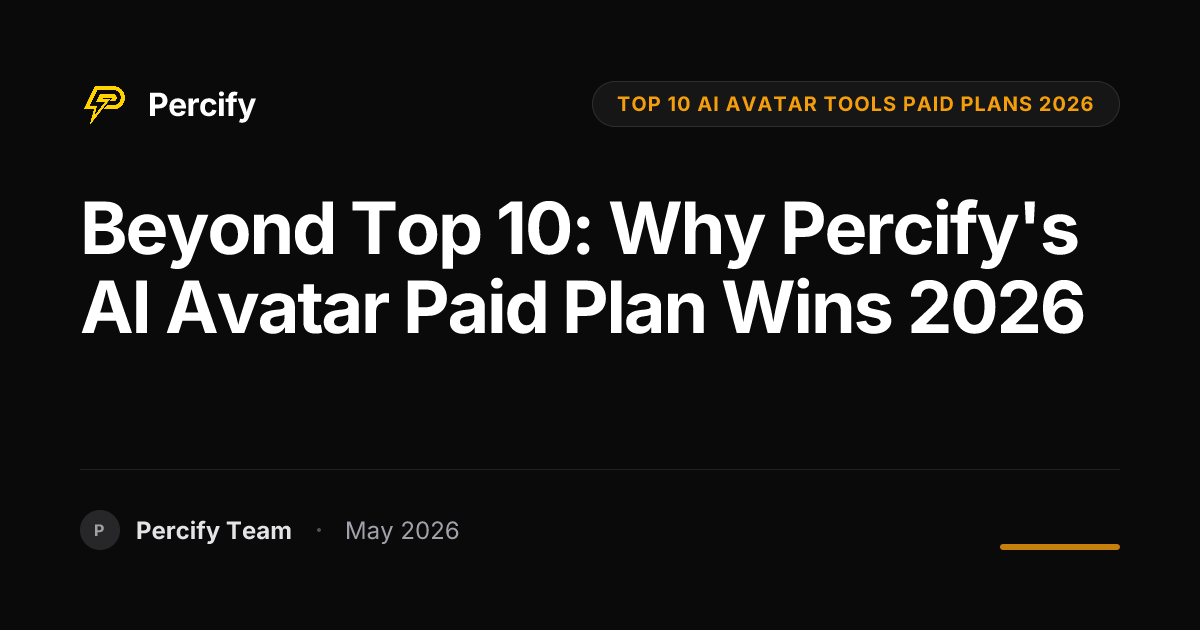 Beyond Top 10: Why Percify's AI Avatar Paid Plan Wins 2026 - Percify AI Avatar Blog Cover