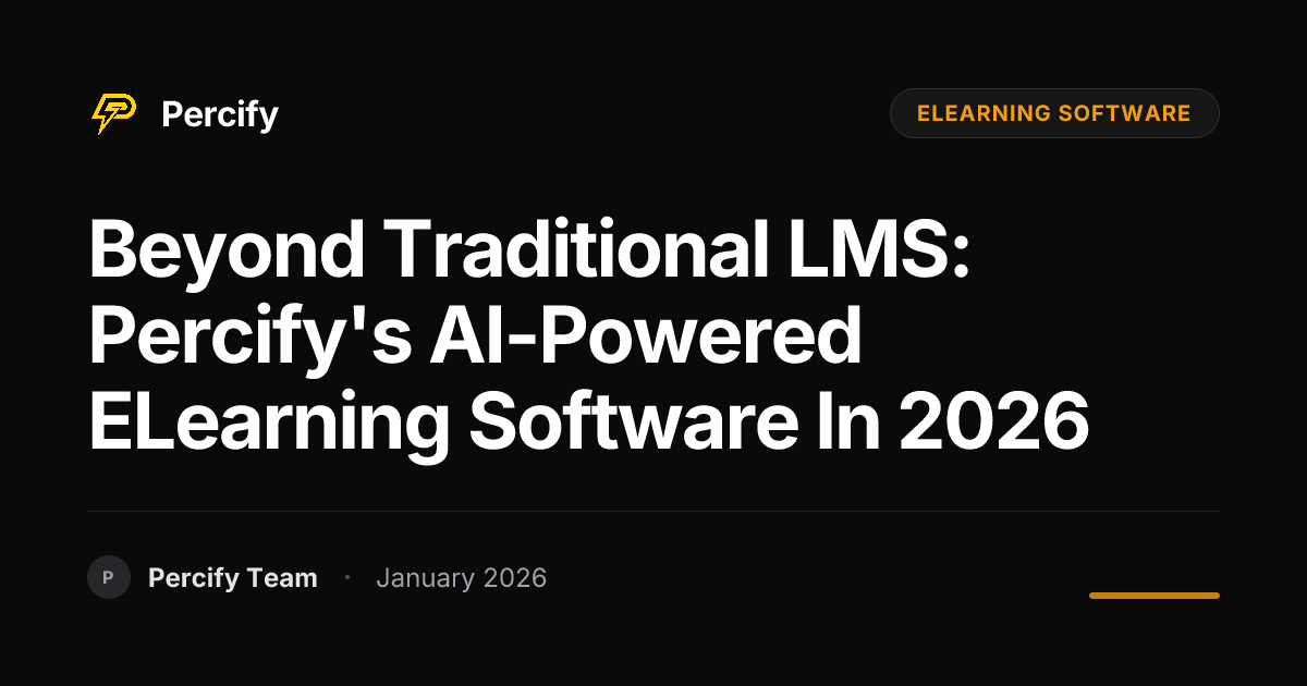 Beyond Traditional LMS: Percify's AI-Powered eLearning Software in 2026 ...