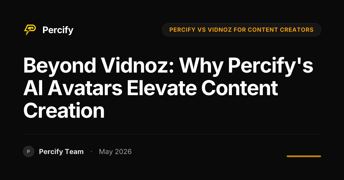 Beyond Vidnoz: Why Percify's AI Avatars Elevate Content Creation - Percify AI Avatar Blog Cover