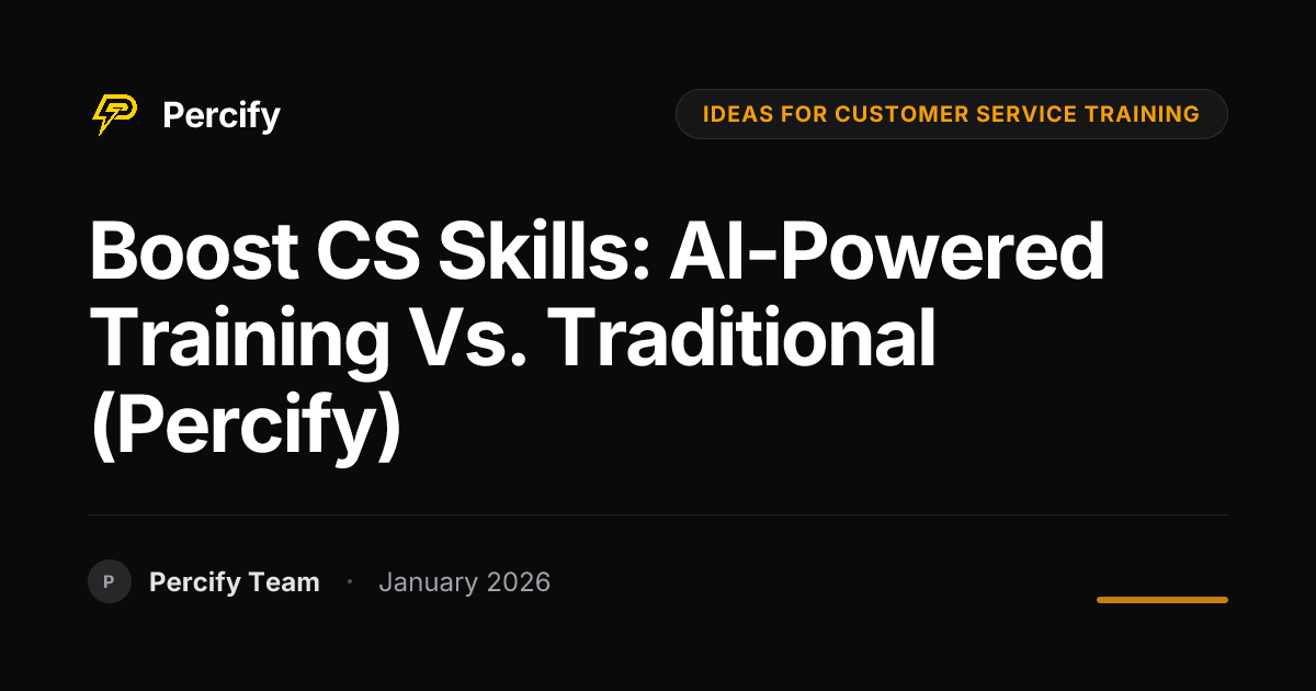 Boost CS Skills: AI-Powered Training vs. Traditional (Percify ...