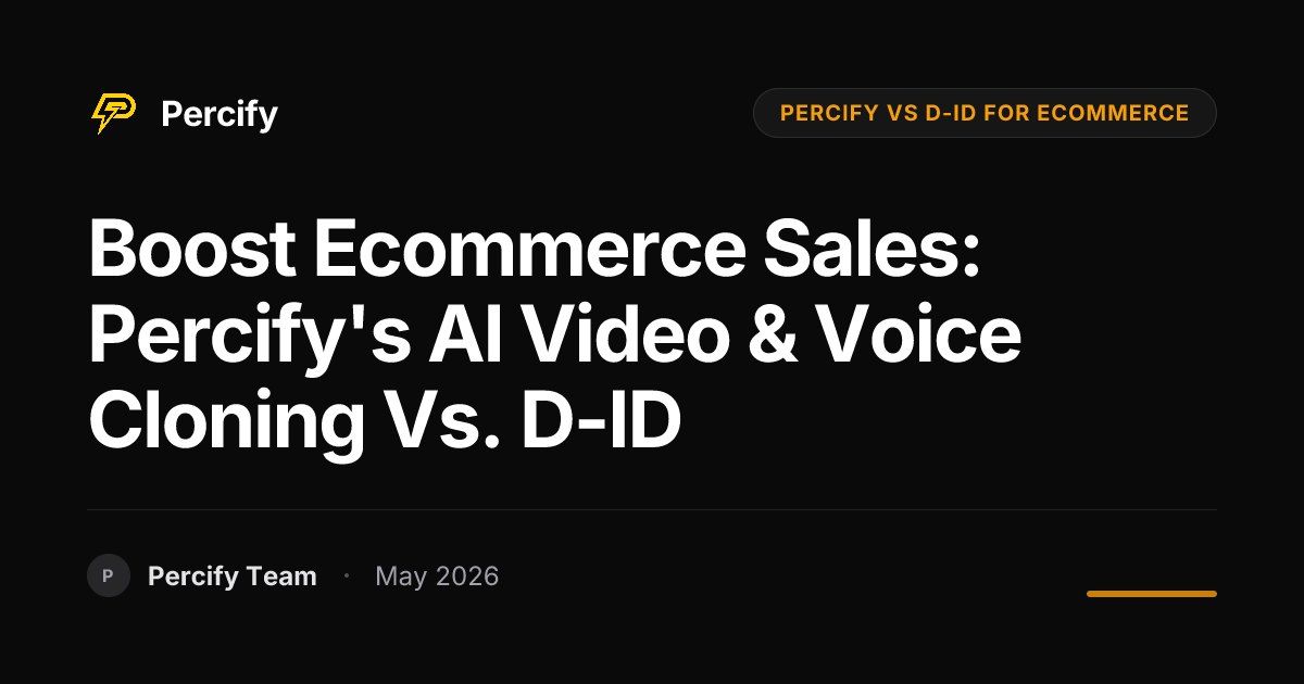 Boost Ecommerce Sales: Percify's AI Video & Voice Cloning vs. D-ID - Percify AI Avatar Blog Cover