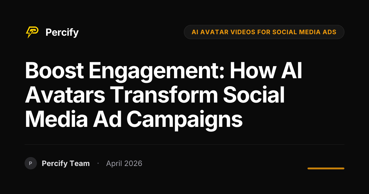 Boost Engagement: How AI Avatars Transform Social Media Ad Campaigns - Percify AI Avatar Blog Cover