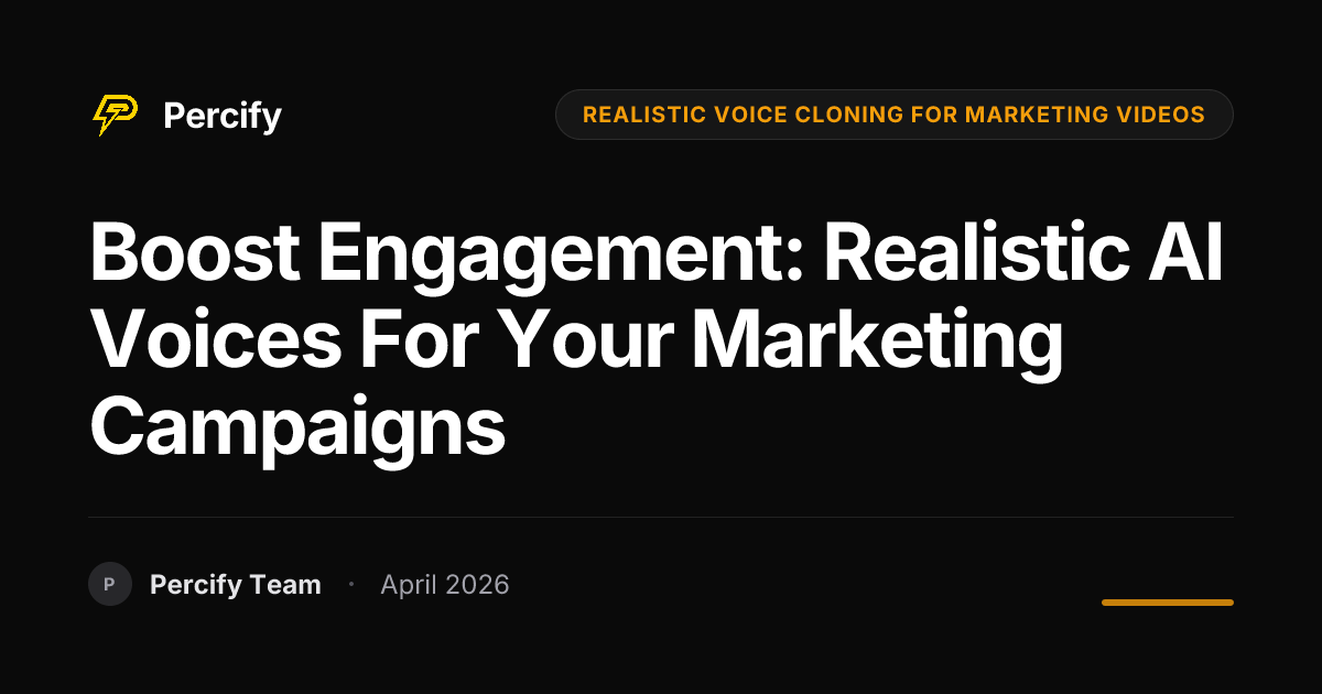 Boost Engagement: Realistic AI Voices for Your Marketing Campaigns - Percify AI Avatar Blog Cover