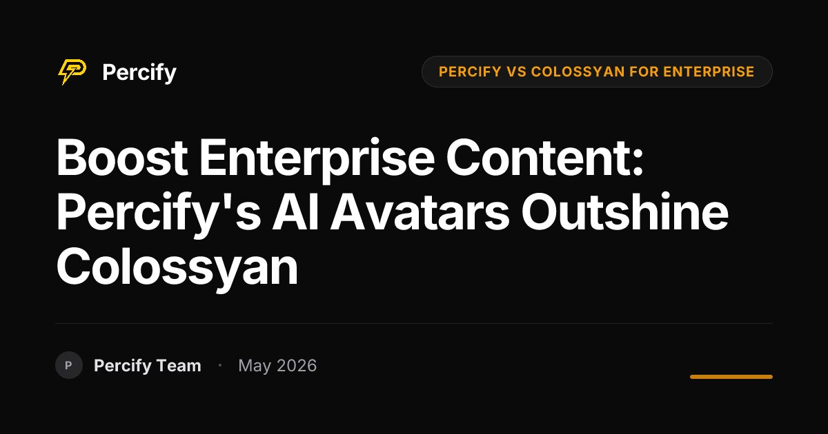 Boost Enterprise Content: Percify's AI Avatars Outshine Colossyan - Percify AI Avatar Blog Cover