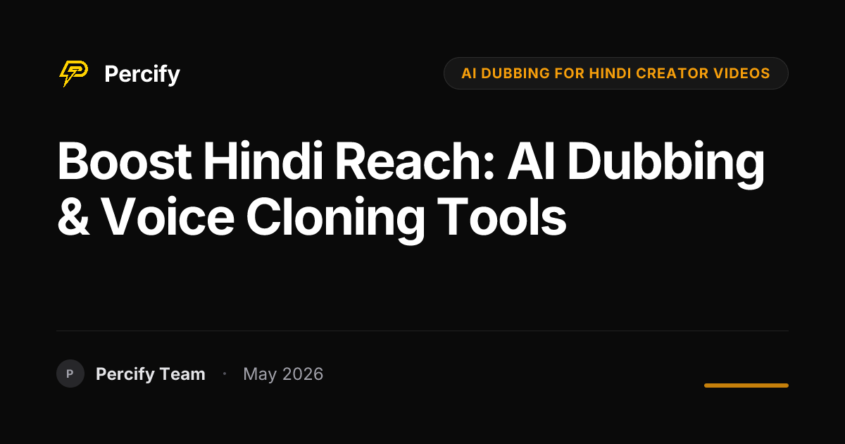 Boost Hindi Reach: AI Dubbing & Voice Cloning Tools - Percify AI Avatar Blog Cover