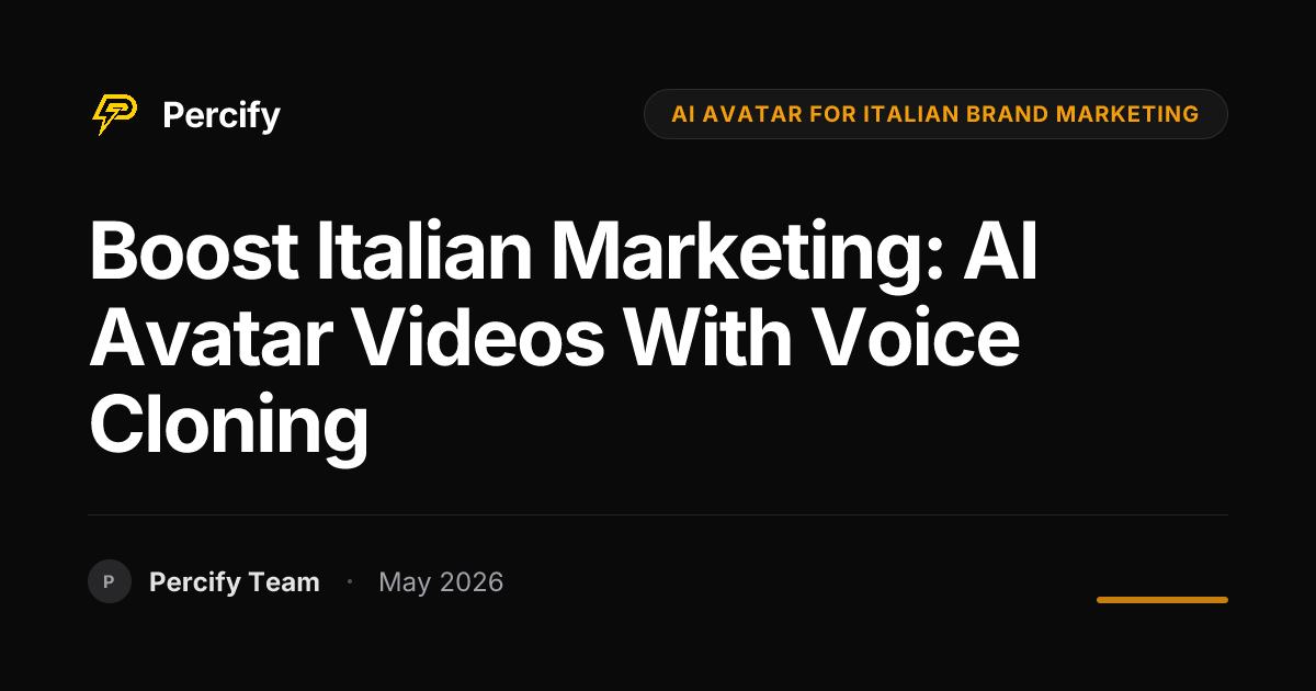 Boost Italian Marketing: AI Avatar Videos with Voice Cloning - Percify AI Avatar Blog Cover