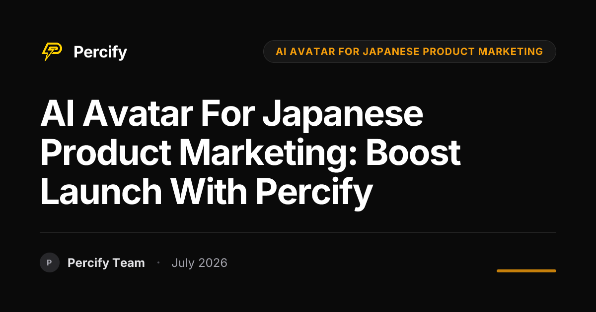 AI Avatar for Japanese Product Marketing: Boost Launch with Percify - Percify AI Avatar Blog Cover