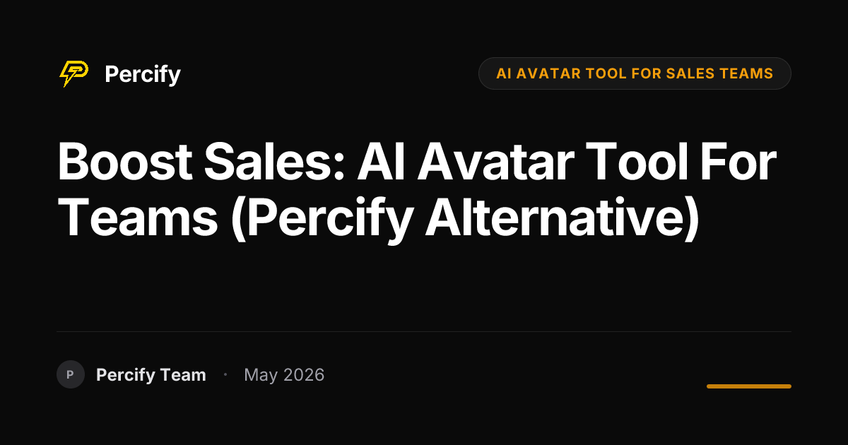 Boost Sales: AI Avatar Tool for Teams (Percify Alternative) - Percify AI Avatar Blog Cover