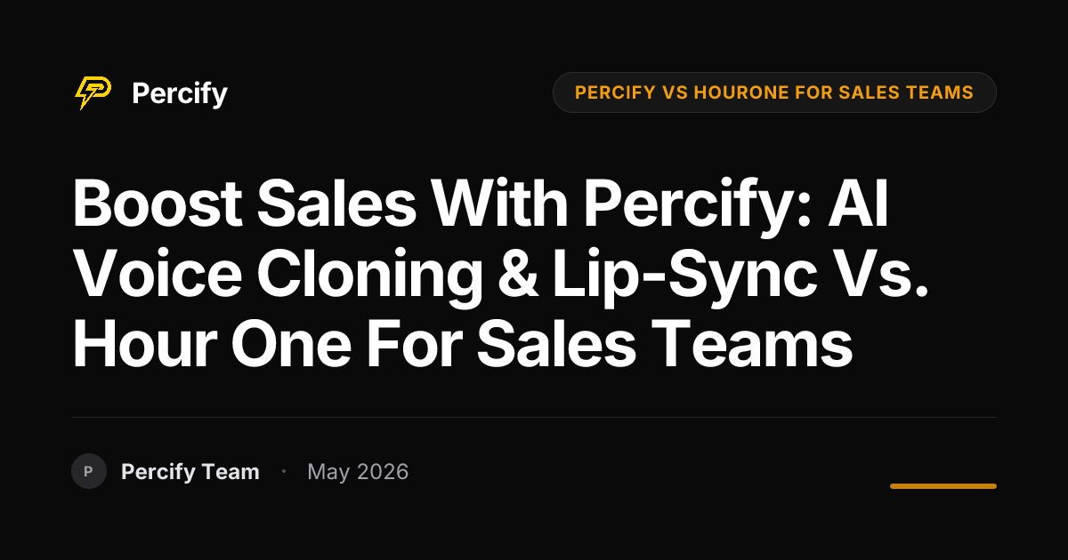 Boost Sales with Percify: AI Voice Cloning & Lip-Sync vs. Hour One for Sales Teams - Percify AI Avatar Blog Cover