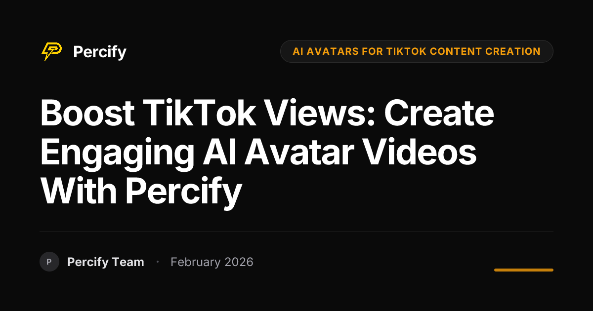 Boost TikTok Views: Create Engaging AI Avatar Videos with Percify - Percify AI Avatar Blog Cover