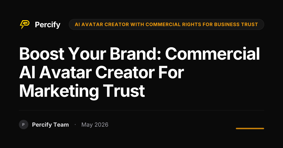Boost Your Brand: Commercial AI Avatar Creator for Marketing Trust - Percify AI Avatar Blog Cover