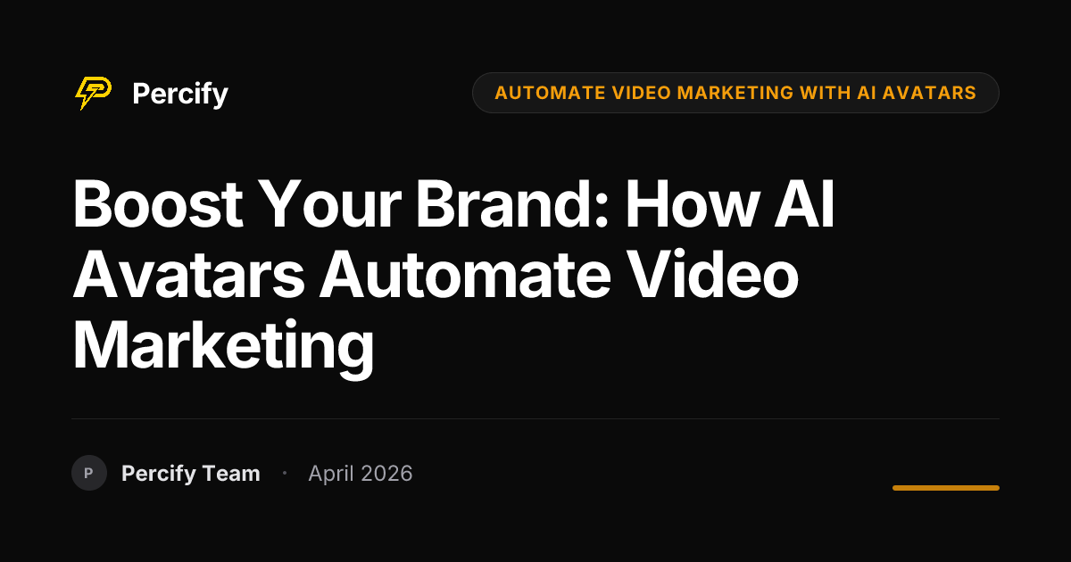 Boost Your Brand: How AI Avatars Automate Video Marketing - Percify AI Avatar Blog Cover