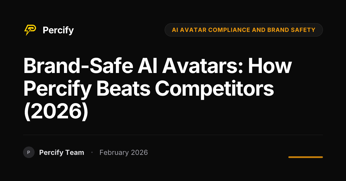 Brand-Safe AI Avatars: How Percify Beats Competitors (2026) - Percify AI Avatar Blog Cover