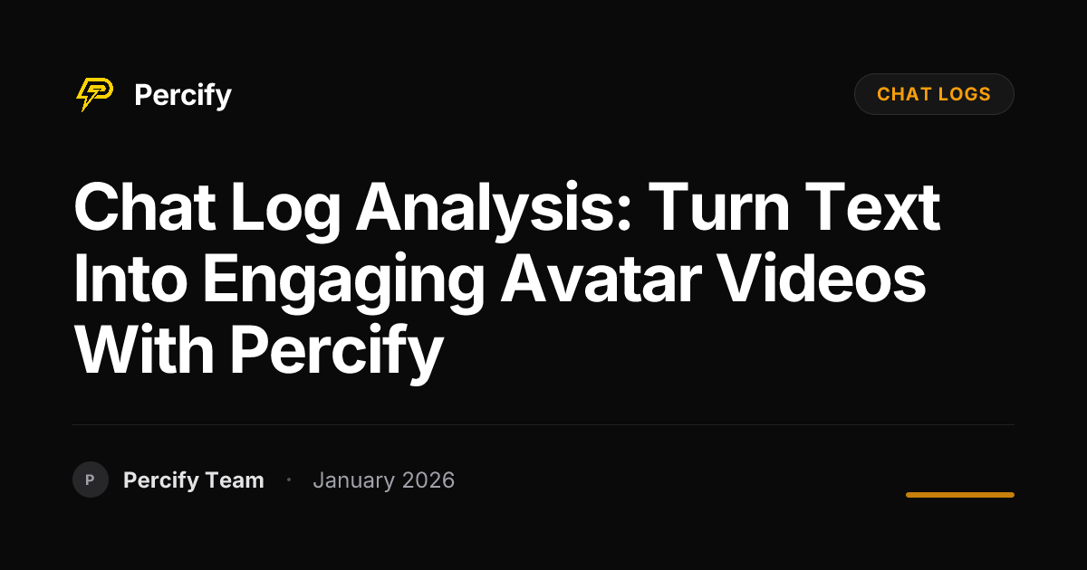 Chat Log Analysis: Turn Text into Engaging Avatar Videos with Percify ...
