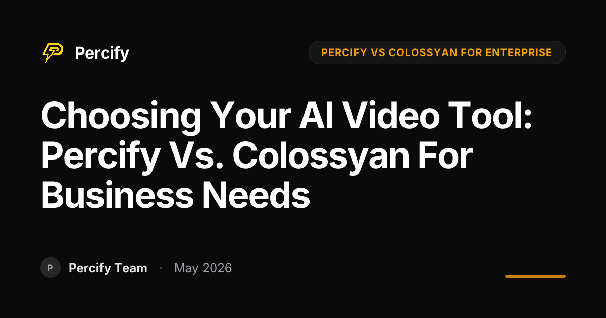 Choosing Your AI Video Tool: Percify vs. Colossyan for Business Needs - Percify AI Avatar Blog Cover