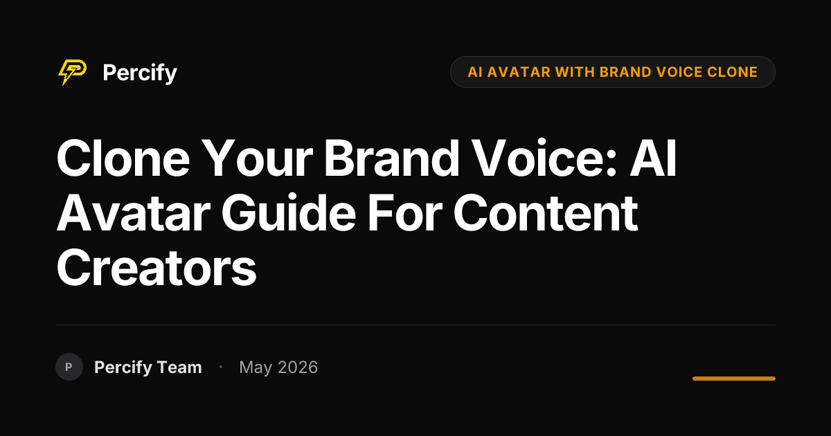 Clone Your Brand Voice: AI Avatar Guide for Content Creators - Percify AI Avatar Blog Cover