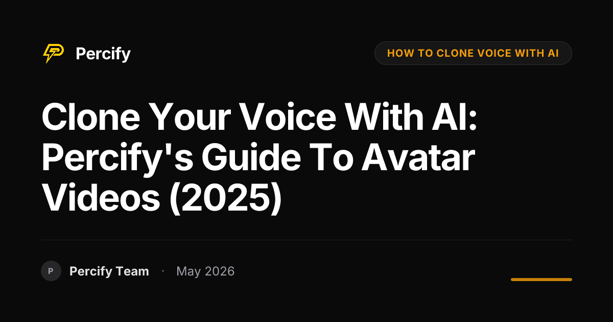 Clone Your Voice with AI: Percify's Guide to Avatar Videos (2025) - Percify AI Avatar Blog Cover