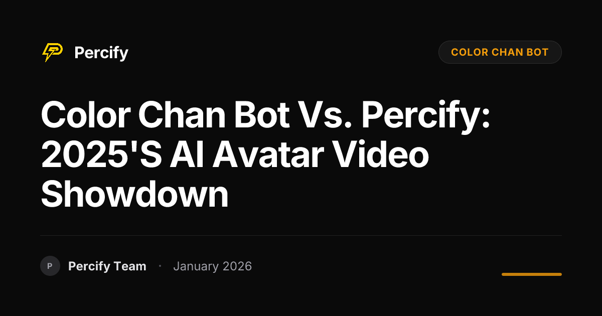Color Chan Bot vs. Percify: 2025's AI Avatar Video Showdown | Percify Blog