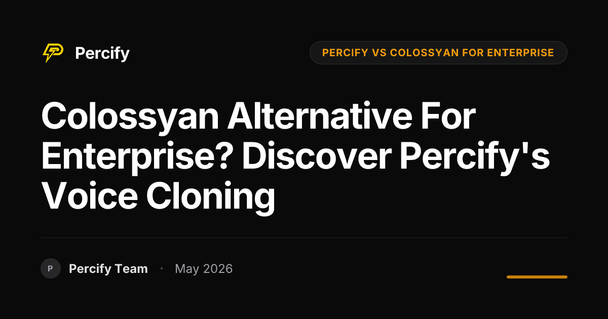 Colossyan Alternative for Enterprise? Discover Percify's Voice Cloning - Percify AI Avatar Blog Cover