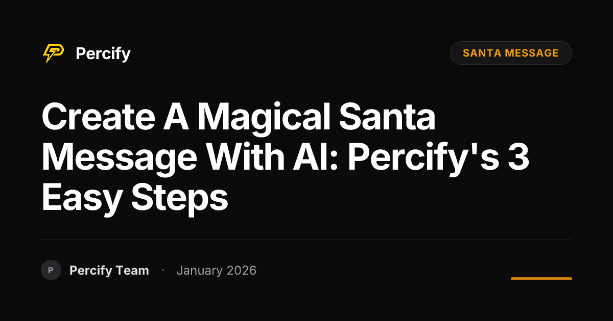 Create a Magical Santa Message with AI: Percify's 3 Easy Steps ...