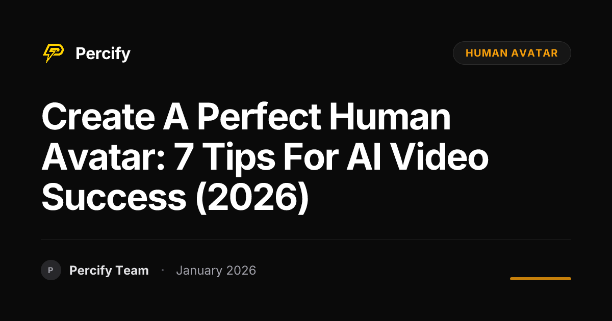 Create a Perfect Human Avatar: 7 Tips for AI Video Success (2026 ...