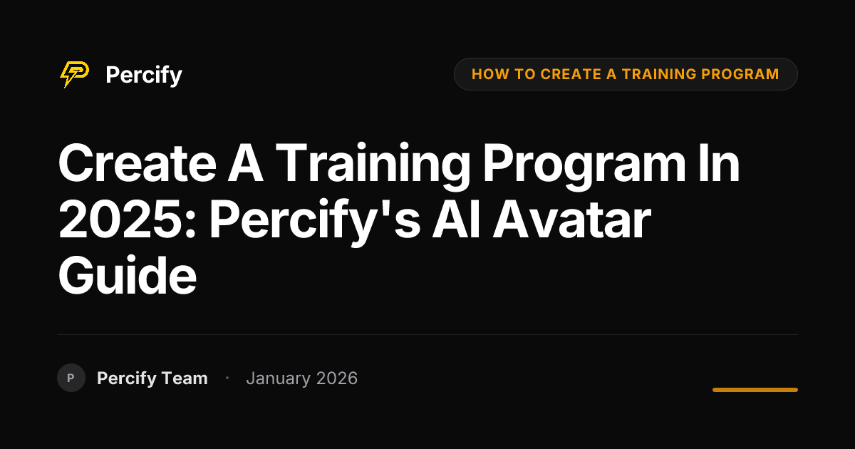 Create a Training Program in 2025: Percify's AI Avatar Guide | Percify Blog