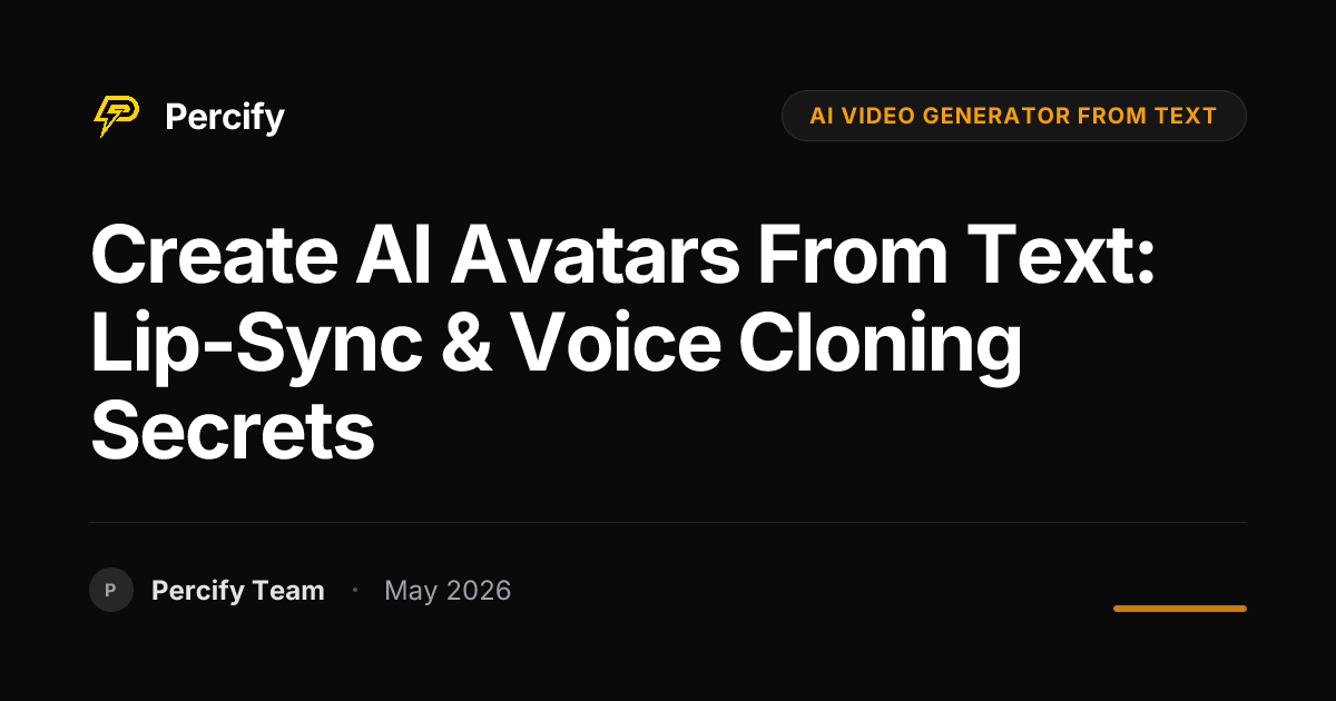 Create AI Avatars from Text: Lip-Sync & Voice Cloning Secrets - Percify AI Avatar Blog Cover