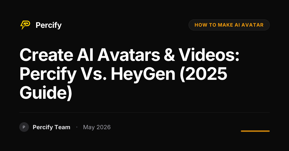 Create AI Avatars & Videos: Percify vs. HeyGen (2025 Guide) - Percify AI Avatar Blog Cover