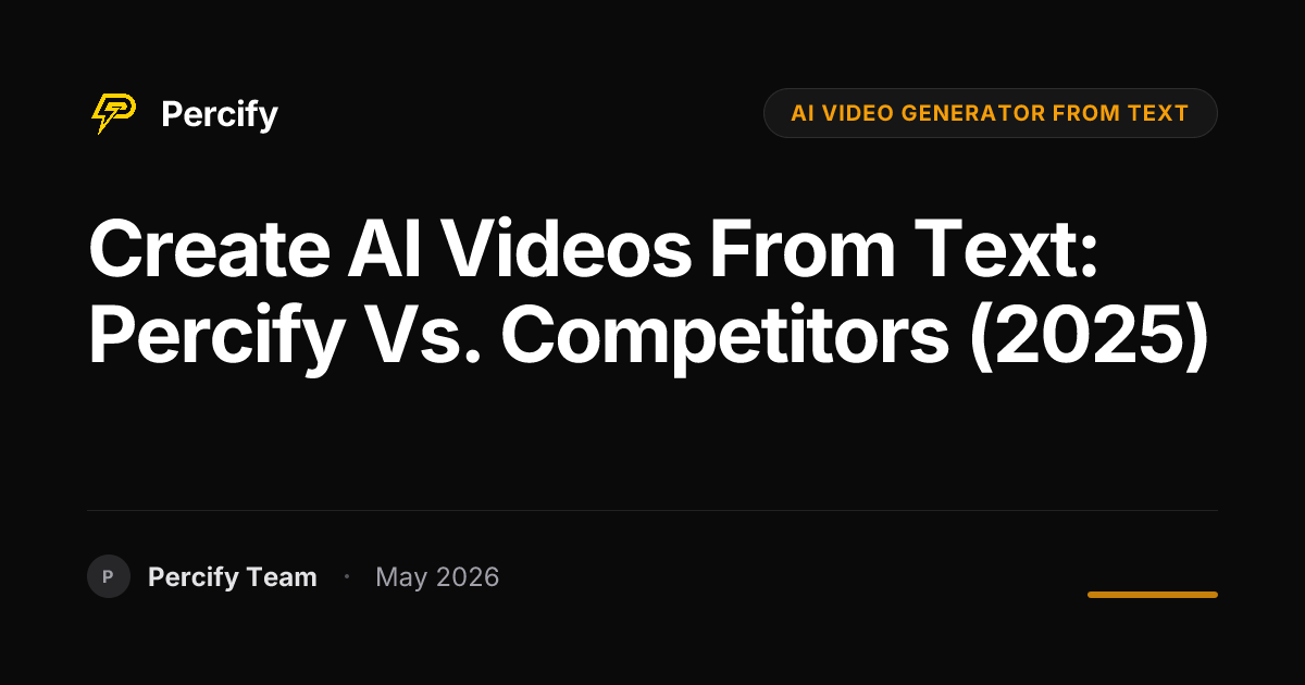 Create AI Videos from Text: Percify vs. Competitors (2025) - Percify AI Avatar Blog Cover