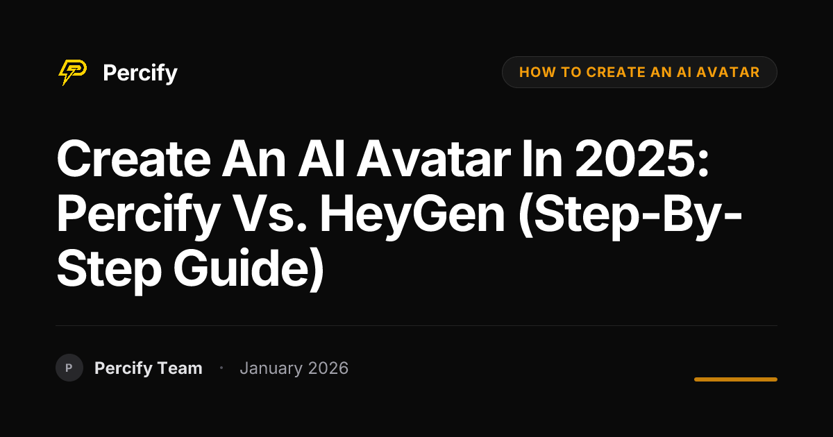 Create an AI Avatar in 2025: Percify vs. HeyGen (Step-by-Step Guide ...