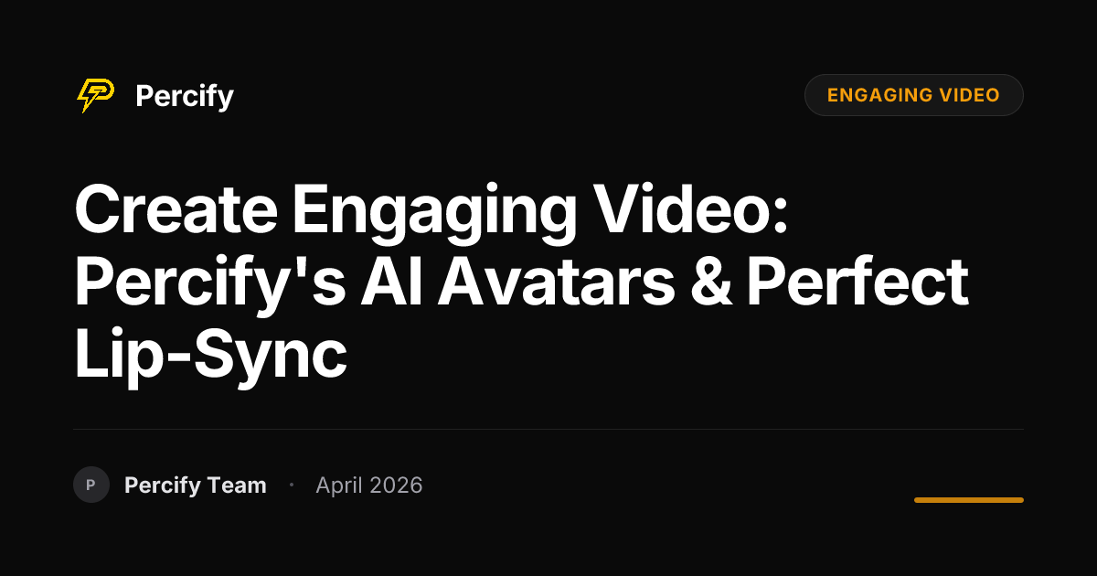 Create Engaging Video: Percify's AI Avatars & Perfect Lip-Sync - Percify AI Avatar Blog Cover
