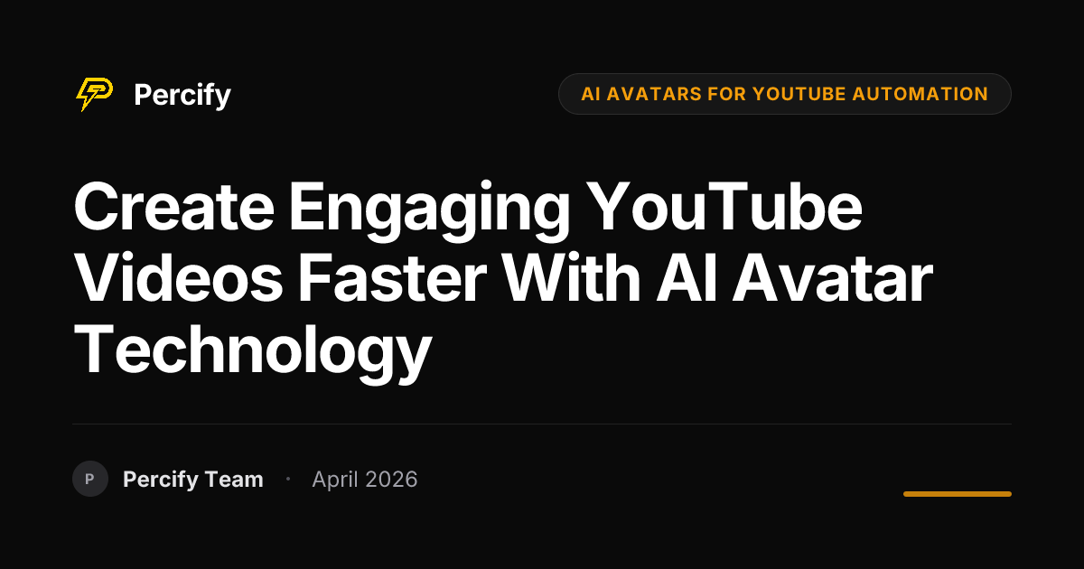 Create Engaging YouTube Videos Faster with AI Avatar Technology - Percify AI Avatar Blog Cover