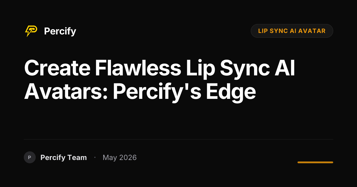 Create Flawless Lip Sync AI Avatars: Percify's Edge - Percify AI Avatar Blog Cover