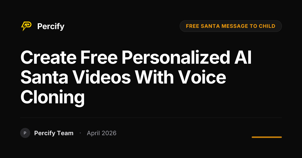 Create Free Personalized AI Santa Videos with Voice Cloning - Percify AI Avatar Blog Cover