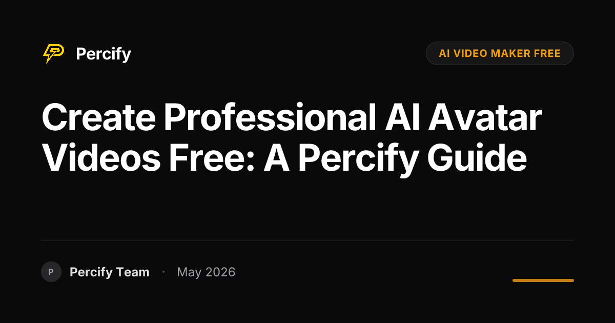 Create Professional AI Avatar Videos Free: A Percify Guide - Percify AI Avatar Blog Cover